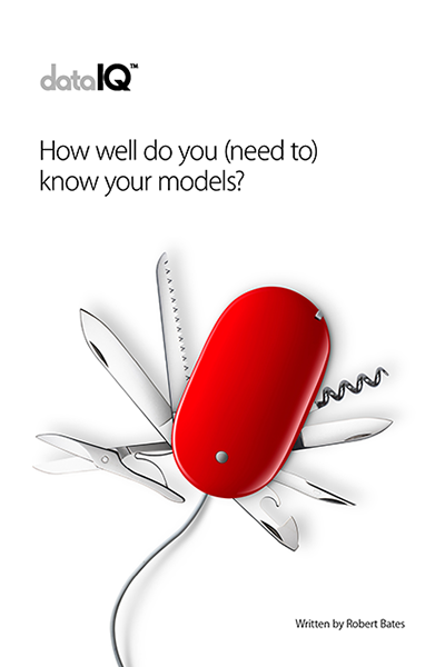 how-well-do-you-need-to-know-your-models--a-dataiq-member-report